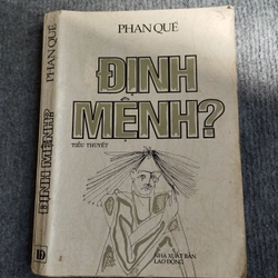 ĐỊNH MỆNH? - PHAN QUẾ