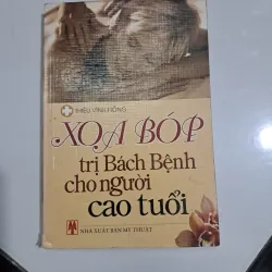 Xoa bóp trị bách bệnh cho người cao tuổi