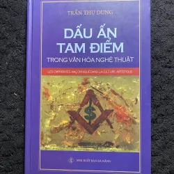 [sách giới hạn, đánh số] Dấu Ấn Tam Điểm Trong Văn Hóa Nghệ Thuật
