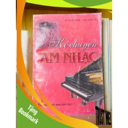 (TẶNG BOOKMARK) Kể chuyện Âm nhạc / Lê Anh Tuấn ; Bùi Anh Tú Sách giáo khoa - giáo trình RBK3101