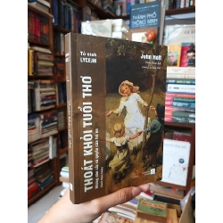 Thoát khỏi tuổi thơ - Jonh Holt