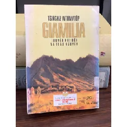 Giamila: Truyện núi đồi và thảo nguyên – Tsinghiz Aitơmatốp 594086
