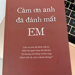 Sách Cảm ơn Anh đã đánh mất Em 452547