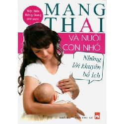 Mang thai và nuôi con nhỏ- Những lời khuyên bổ ích - Việt Điền - 2013 - SỨC KHỎE