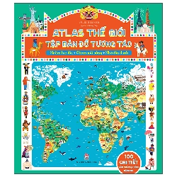 Atlas Thế Giới - Tập Bản Đồ Tương Tác - Ngắm Lục Địa - Chạm Núi Sông - Nhớ Địa Danh - Bài Cứng (2025) (Bìa Cứng) - Julie Mercier