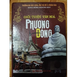 Giới thiệu văn hóa Phương Đông - 2008 - 966 trang LỊCH SỬ - CHÍNH TRỊ - TRIẾT HỌC ANTQ2012-143 Blogmeo040226