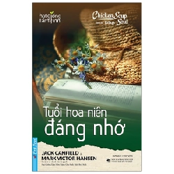 Chicken Soup For The College Soul - Tuổi Hoa Niên Đáng Nhớ - Jack Canfield, Mark Victor Hansen (Mới 100%) Nghệ thuật sống, First News - SÁCH ĐẠI HỌC