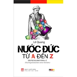 Nước Đức từ A đến Z (TB-2025) - Lê Quang STB3124 Văn Hóa