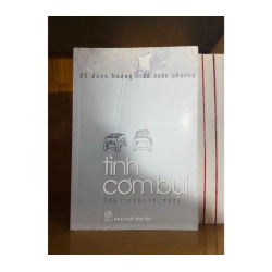 Tình cơm bụi / Đỗ Doãn Hoàng ; Đỗ Doãn Phương VĂN HỌC VAVO1301