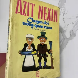 Chuyện đời trong quán rượu – Azit Nexin 991822