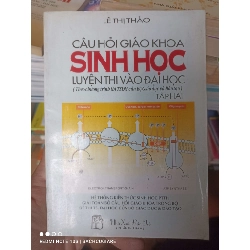 (Sách cũ SCGR) Câu Hỏi Giáo Khoa Sinh Học Luyện Thi Vào Đại Học (Tập 2) - Lê Thị Thảo 1998 VAVO-AK2T4 Blogmeo090426