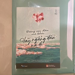 Sách + Đừng cúi đầu mà khóc hãy ngừng đâu mà đi + còn mới có bookmark