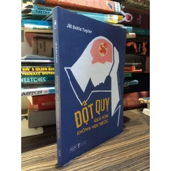 Đột quỵ quả bom không hẹn trước - Jill Bolte Taylor