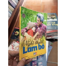 (Sách cũ SCGR) Nghệ thuật làm bố - Văn Bảo 2004 VAVO-AK18 Blogmeo090426