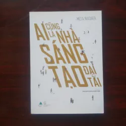 [Sách Tư Duy] Ai Cũng Là Nhà Sáng Tạo Đại Tài (Meta Wagner)