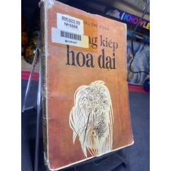 Những kiếp hoa dại 1993 tập chân dung và phiếm luận văn học mới 50% ố bẩn Vương Trí Nhàn HPB0906 SÁCH VĂN HỌC