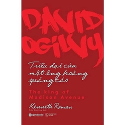 📚David Ogilvy - Triều Đại Của Một Ông Hoàng Quảng Cáo - Kenneth Roman