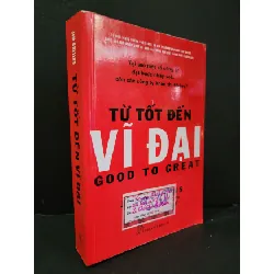 [Sách Cũ SCGR] Từ tốt đến vĩ đại mới 60% rách bìa, tróc gáy, ố, có chữ ký 2013 Jim Collins HCM3004 MARKETING KINH DOANH