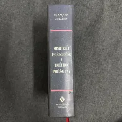 Minh triết phương Đông & triết học phương Tây - Francois Jullien (Bìa cứng) 763229