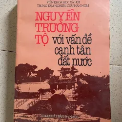 NGUYỄN TRƯỜNG TỘ VỚI VẤN ĐỀ CANH TÂN ĐẤT NƯỚC