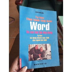 Tự học thực hành từng bước word và các bài tập ứng dụng - Đức Minh 2008 (Sách giáo khoa - giáo trình) VAVO1304-A0