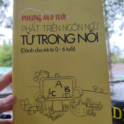 Phương án 0 tuổi, Phát triển ngôn ngữ từ trong nôi (Dành cho trẻ từ 0-6 tuổi)