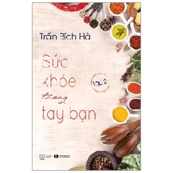 Sức khỏe trong tay bạn - Tập 2 - Trần Bích Hà 2018 New 100% HCM.PO Oreka-Blogmeo