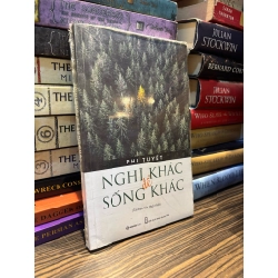 Nghĩ khác để sống khác - Phi Tuyết