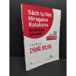 [Sách Cũ SCGR] Sách tự học Hiragana Katakana - Học thông qua nghe và viết tiếng Nhật mới 70% ố vàng 2019 HCM1710 HỌC NGOẠI NGỮ