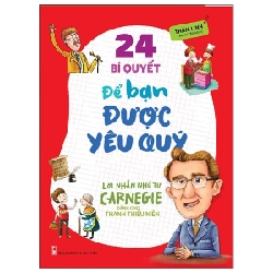 Lời Nhắn Nhủ Từ Carnegie Dành Cho Thanh Thiếu Niên - 24 Bí Quyết Để Bạn Được Yêu Quý - Thẩm Linh