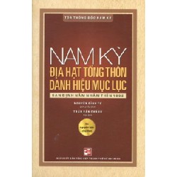 Nam Kỳ Địa Hạt Tổng Thôn Danh Hiệu Mục Lục - Nguyễn Đình Tư 159033