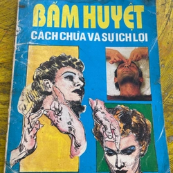 Bấm huyệt cách chữa và sự ích lợi