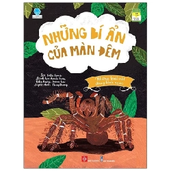 Những Bí Ẩn Của Màn Đêm - Những Loài Vật Đáng Kinh Ngạc - Sally Symes, Anneli Bray, Katie Rewse, Joanne Liu