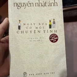 NGÀY XƯA CÓ MỘT CHUYỆN TÌNH – NGUYỄN NHẬT ÁNH- K6 1035698