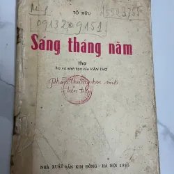 Sáng tháng năm - Tố Hữu - Tập thơ- nxb Kim Đồng 1985