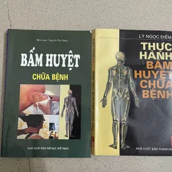 Combo 2 cuốn “Thực hành bấm huyệt chữa bệnh” và “Bấm huyệt chữa bệnh” 