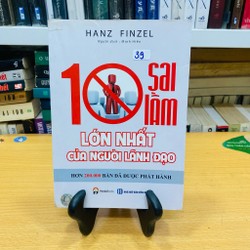 10 sai lầm lớn nhất của người lãnh đạo - Hanz Finzel 144611