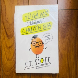 sách kỹ năng - Từ Gà Mờ Thành Chuyên Gia -S J Scott #TAKE