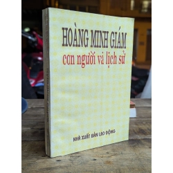 HOÀNG MINH GIÁM CON NGƯỜI VÀ LỊCH SỬ