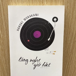 LẮNG NGHE GIÓ HÁT *TÁC GIẢ: HARUKI MURAKAMI ("HEAR THE WIND SING")* TẶNG QUÀ 0Đ FREESHIP