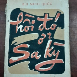 HỒI ĐÓ Ở SA KỲ - BÙI MINH QUỐC