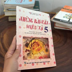 II Những Bài Văn Miêu Tả 5 - Nguyễn Thị Kim Dung, Lê Thị Mỹ Trinh - 2016