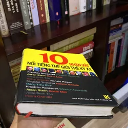 10 NHÂN VẬT NỔI TIẾNG THẾ GIỚI THẾ KỶ XX, bìa cứng (XB 2006) 697755