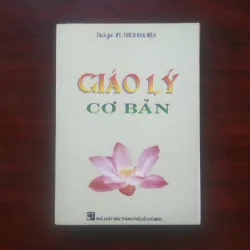 [Sách Xưa 1998] Giáo Lý Cơ Bản (Thích Hân Hiền) - Phật Học Phổ Thông