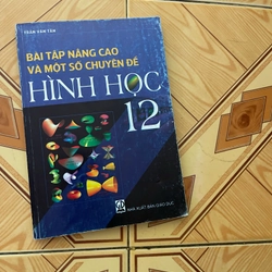 BÀI TẬP NÂNG CAO VÀ MỘT SỐ CHUYÊN ĐỀ HÌNH HỌC- GIẢI TÍCH 12 543341