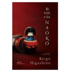 Bí Mật Của Naoko - Tác giả:Higashino Keigo