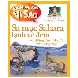 Em Muốn Biết Vì Sao - Sa Mạc Sahara Lạnh Về Đêm Và Những Câu Hỏi Khác Về Hoang Mạc - Jakie Gaff 286361