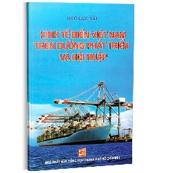 Kinh tế biển Việt Nam trên đường phát triển và hội nhập mới 100% Ngô Lực Tải 2012 HCM.PO