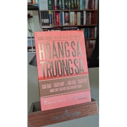 Hoàng Sa Trường Sa các sự kiện tư liệu lịch sử pháp lý chính (tập 1) - Nguyễn Việt Long