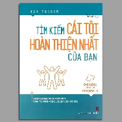 Tìm Kiếm Cái Tôi Hoàn Thiện Nhất Của Bạn - Chủ Động Trong Các Mối Quan Hệ  Mới 100% HCM.PO 2020 Oreka-Blogmeo 135429